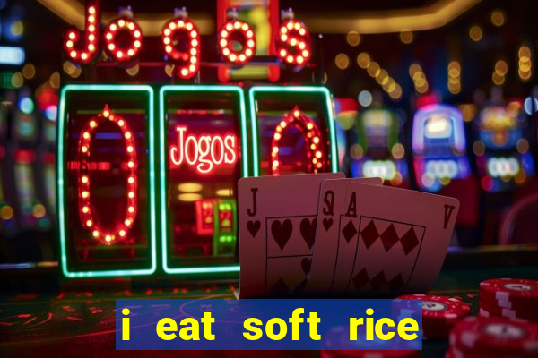 i eat soft rice in another world pt br